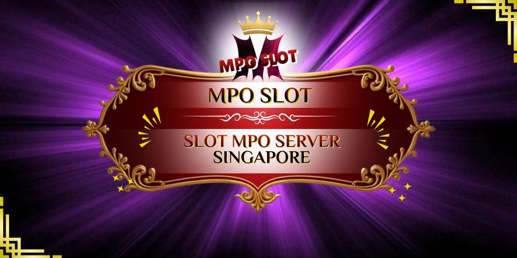 slot mpo server singapore