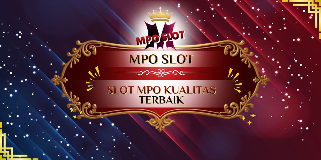 slot mpo kualitas terbaik